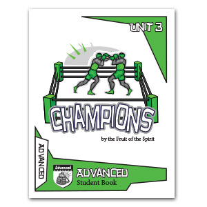 Student book Advanced Champions by the Fruit of the Spirit Sunday School unit 3